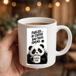 Fueled By Coffee Bad Ideas Panda Coffee Mug