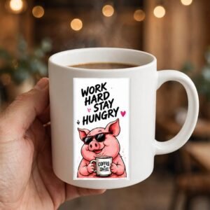 Work Hard Stay Hungry Pig Coffee Mug